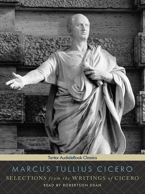 Title details for Selections from the Writings of Cicero by Marcus Tullius Cicero - Available